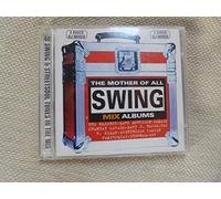 Various - The Mother Of All Swing Mix Albums