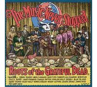 Various The Music Never Stopped: ROOTS of the GRATEFUL DE (CD) (Importación USA)