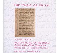 Various - The Music of Islam, Vol. 15: Muslim Music of Indonesia, Aceh and West Sumatra