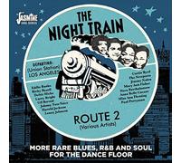 Various - The Night Train Route 2 - More Rare Blues, R&B And Soul For The Dance Floor