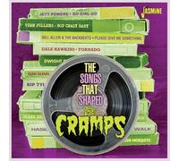 Various - The Songs That Shaped the Cramps