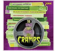 Various - The Songs That Shaped the Cramps