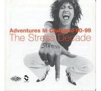 Various - The Stress Decade: Adventures