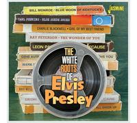 Various Arists - The White Roots of Elvis Presley