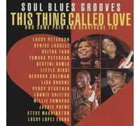 Various - This Thing Called Love : Soul Blues Grooves