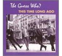 Guess Who - This Time Long Ago: The Lost Sessions 67-68