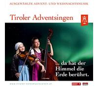 Various - Tiroler Adventsingen; ... da hat der Himmel die Erde berührt; Ausgabe 1; Ausgewählte Advent- und Weihnachtsmusik;