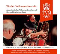 Various - Tiroler Volksmusikverein; Alpenländischer Volksmusikwettbewerb; Höhepunke aus den Alpenländischen Festkonzerten