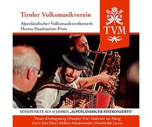 Various - Tiroler Volksmusikverein; Alpenländischer Volksmusikwettbewerb; Höhepunke aus den Alpenländischen Festkonzerten