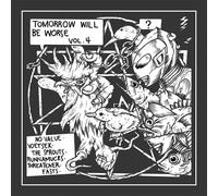 Various - Tomorrow Will Be Worse 4
