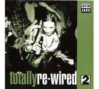 Various - Totally Re-Wired Vol 2