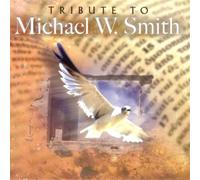 Various - Tribute to Michael W Smith