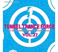 Various - Tunnel Trance Force Vol.27