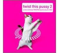Various - Twist This Pussy 2