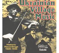Various - Ukrainian Village Music: Historic Recordings 1928-1933
