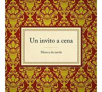 Various – Un Invito A Cena Musica Da Tavola – Sony