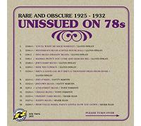 Various - Unissued On 78S Rare And Obscure 1925 - 1932