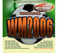 Various - Unvergessene Wm 2006 (die Grssten Fussball-Hits)