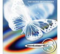 Various^Various - Ambient 3/the Music of Changes