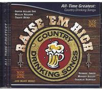 Various^Various - Raise 'Em High: All Time Greatest Country Drinking