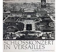 Various - Various - Schlosskonzert In Versailles (Am Hofe Des Sonnenkönigs) - Orbis - HI - FI 72142, Orbis - 72 142