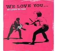 Various^Various - We Love You...So Love Us