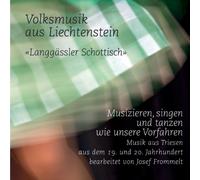 Various - Volksmusik aus Liechtenstein; Langgässler Schottisch; Musizieren, singen und tanzen wie unsere Vorfahren; Musik aus Triesen aus dem 19. und 20. Jahrhundert bearbeitet von Josef Frommelt