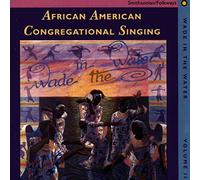 Various - Wade in the Water, Vol. 2: African-American Congregational Singing