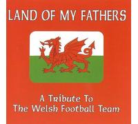 Various (Wales) - Land Of My Fathers ~ A Tribute