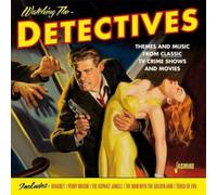 Various - Watching the Detectives - Themes and Music from Classic TV Crime Shows and Movies