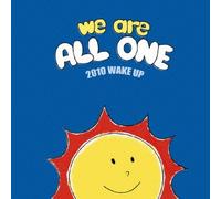 Various - We Are All One 2010 Wake Up