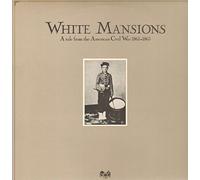 Various - White Mansions A Tale From The American Civil War 1861-1865 - A&M Records - AMLX 64691