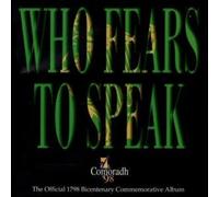 Various - Who Fears To Speak: Comoradh 98 (The Official 1798 Bicentenary Commemorative Album)