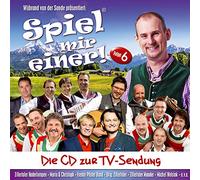 Various - Wijbrand von der Sande; Spiel Mir Einer! Folge 6; Die CD zur TV-Sendung; Zillertaler Haderlumpen; Mario & Christoph; Original Zillertaler; Relax; Freddy Pfister Band; Die Fetzigen; Rita & Andreas; Tirol Sound; Z 3; Zillertaler Mander; Jungen Zellberger