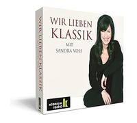 Various - Wir Lieben Klassik - mit Sandra Voss - Klassik Radio