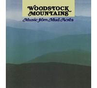 Various - Woodstock Mountains: Music from Mud Acres