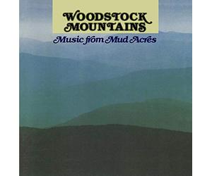 Various - Woodstock Mountains: Music from Mud Acres