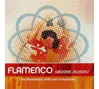Various: World - Chill Sessions: Flamenco Chill Session by Various: World (2006-03-28)