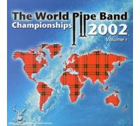 Various - World Pipe Band Championships 2002 Vol. 1