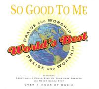Various - World's Best Praise & Worship Vol. 6 - So Good To Me (US Import)