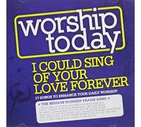 Various - Worship Today: I Could Sing of Your Love Forever