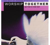 various - Worship Together - Better Is One Day (UK Import)