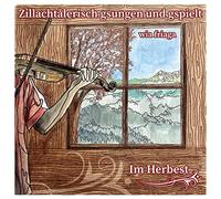 Various - Zillachtalerisch Gsungen und Gspielt-im Herbest
