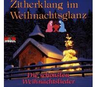 Various - Zitherklang im Weihnachtsglanz - Die schönsten Weihnachtslieder (Zither Weihnacht Instrumental)