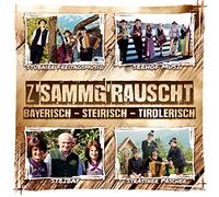 Various - Zsammgrauscht; Bayerisch Steirisch Tirolerisch; Stubaier Freitagsmusig; Seehof Musi; Steibay; Strassner Pascher; Echte Volksmusik aus Bayern; Tirol; Steiermark