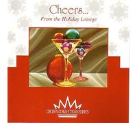 Variuos Artists - Cheers... From the Holiday Lounge