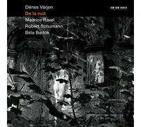 Varjon,Denes - De la nuit - Schumann, Ravel, Bartók