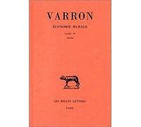 Varron, Economie Rurale. Tome III: Livre III - Index: Livre III - Index.: 338 (Collection Des Universites De France Serie Latine)