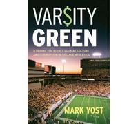 Varsity Green: A Behind the Scenes Look at Culture and Corruption in College Athletics