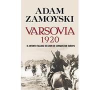 Varsovia 1920: El intento fallido de Lenin de conquistar Europa (Hitos)